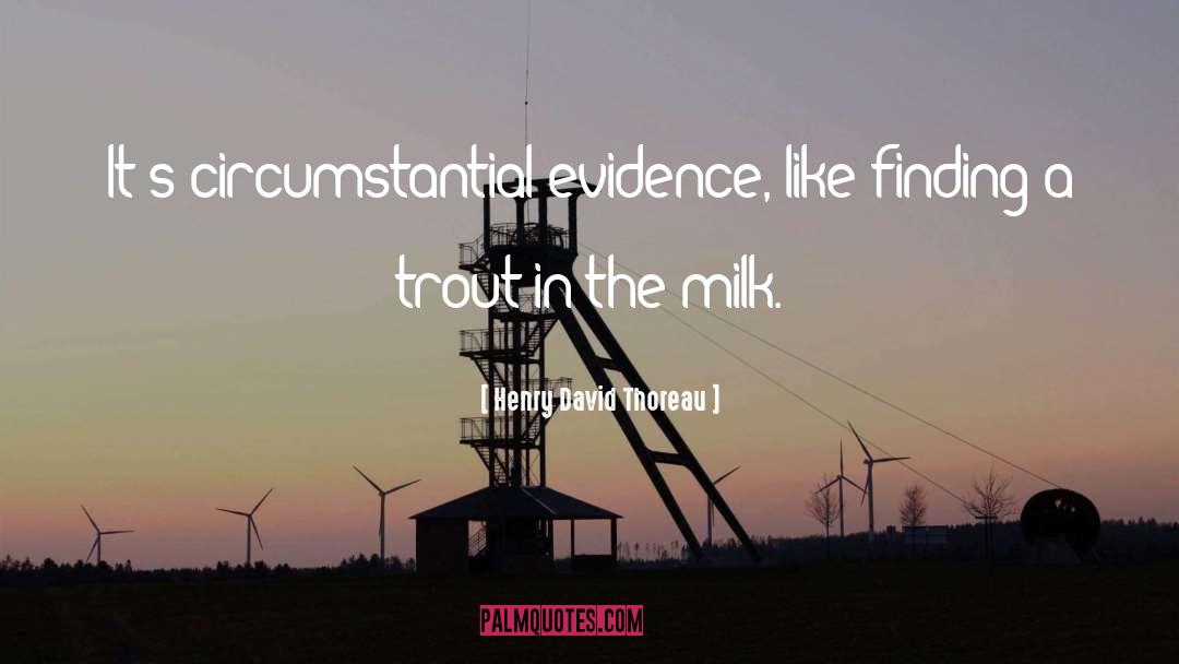 Milk quotes by Henry David Thoreau