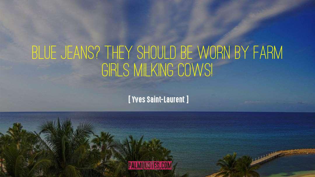 Milking Cows quotes by Yves Saint-Laurent