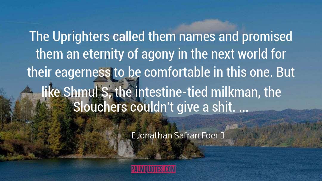 Milkman quotes by Jonathan Safran Foer