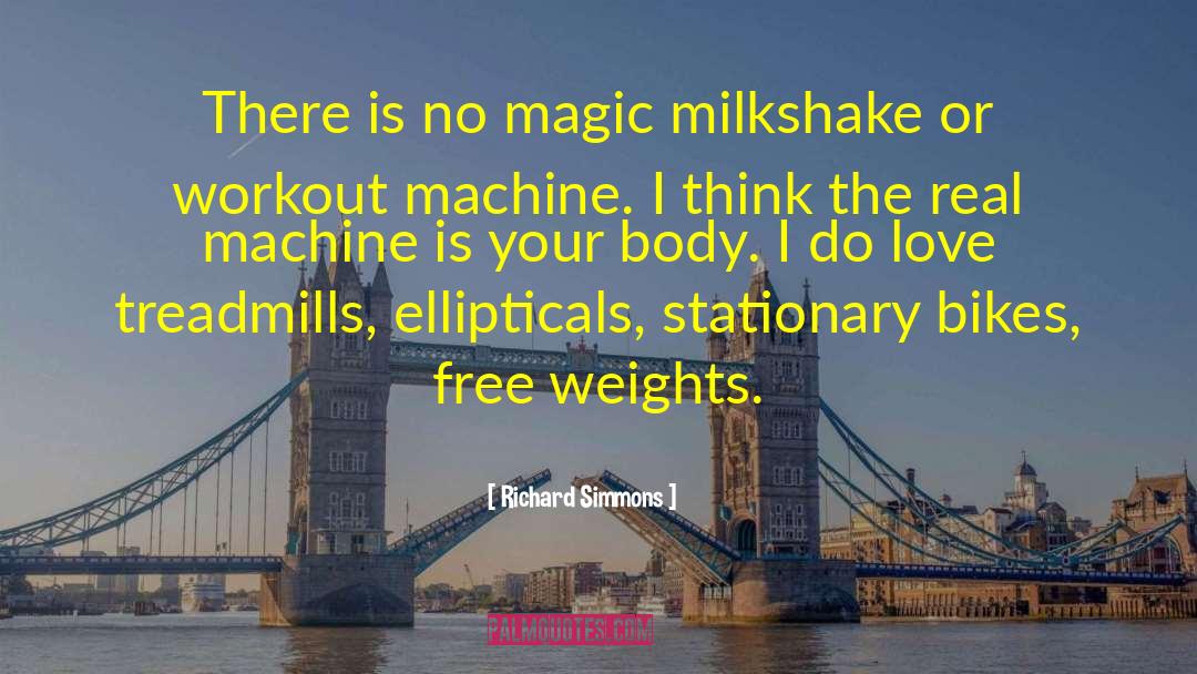Milkshakes quotes by Richard Simmons