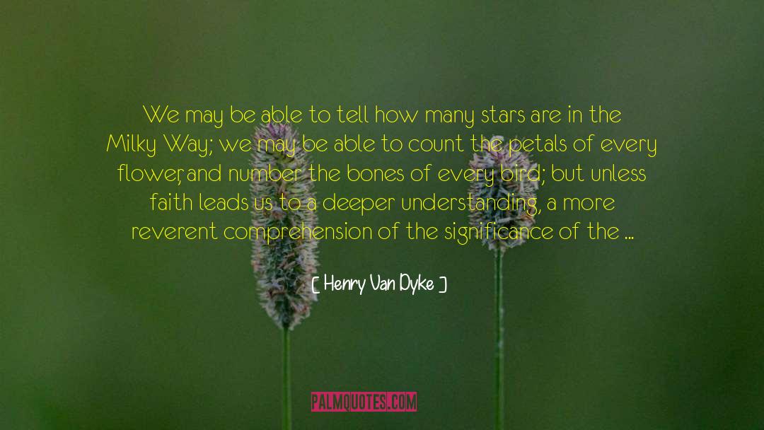 Milky Way Galaxies quotes by Henry Van Dyke