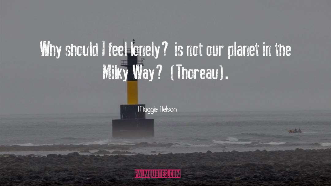 Milky Way quotes by Maggie Nelson