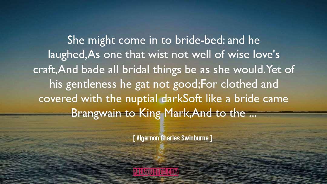 Millanova Bridal quotes by Algernon Charles Swinburne