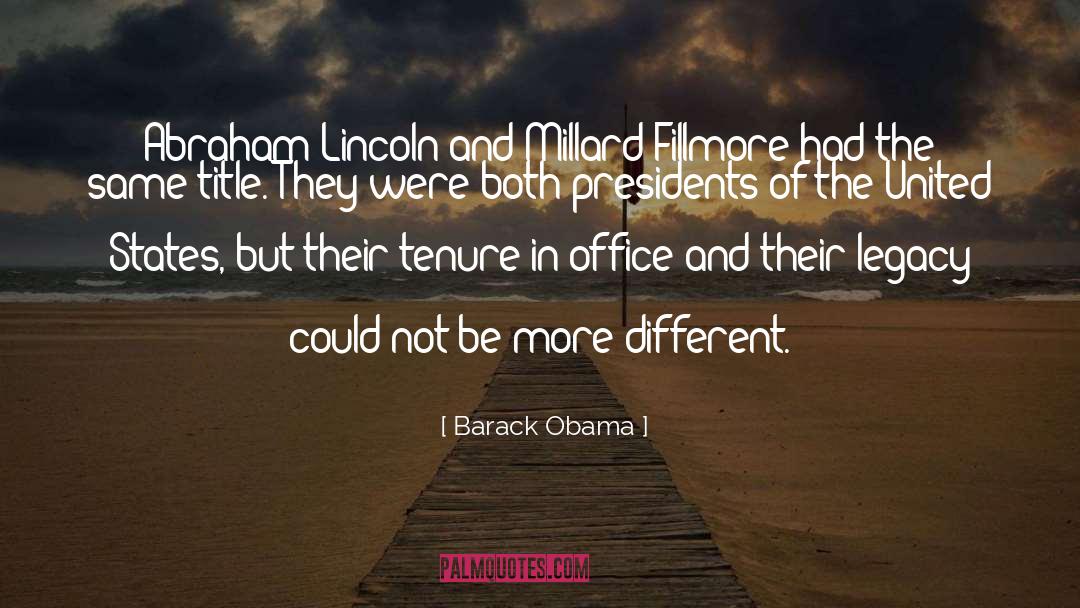 Millard Fillmore Presidential quotes by Barack Obama