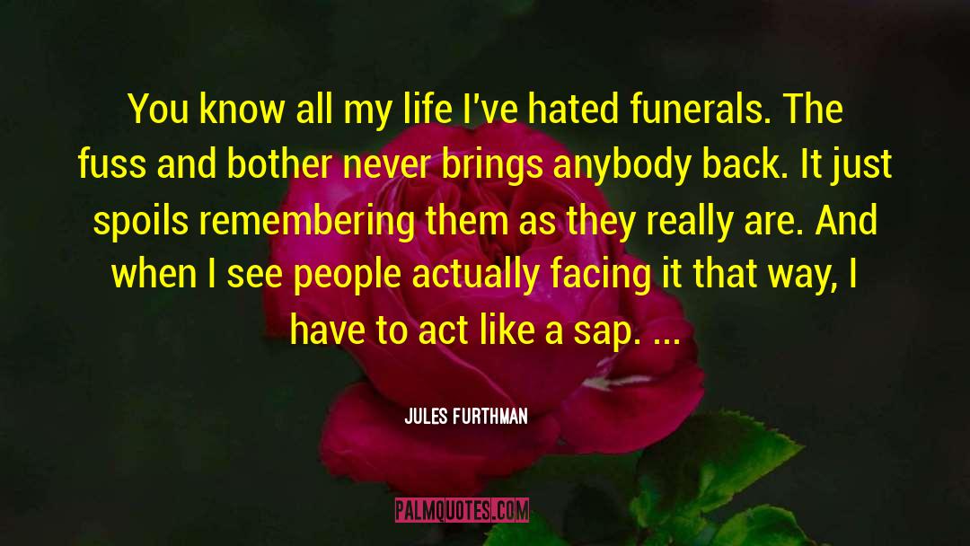 Millender Funeral quotes by Jules Furthman