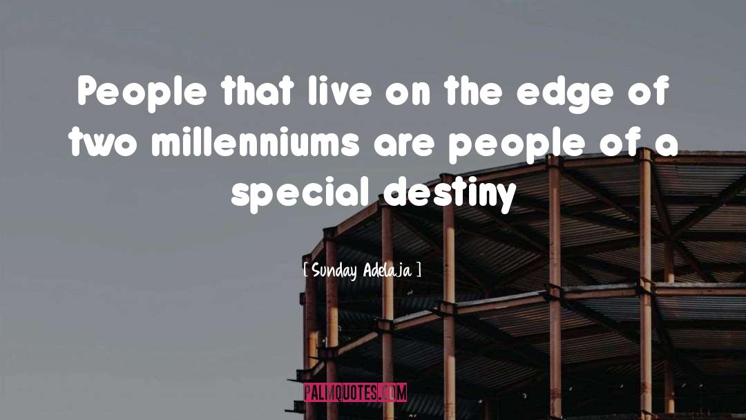 Millenium 3 quotes by Sunday Adelaja