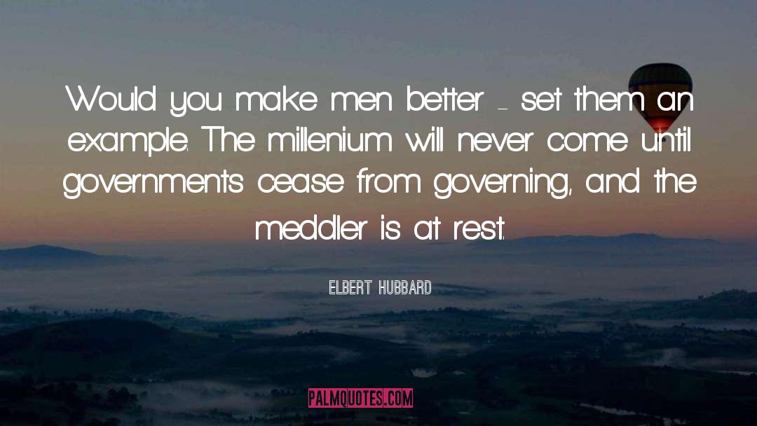 Millenium 3 quotes by Elbert Hubbard