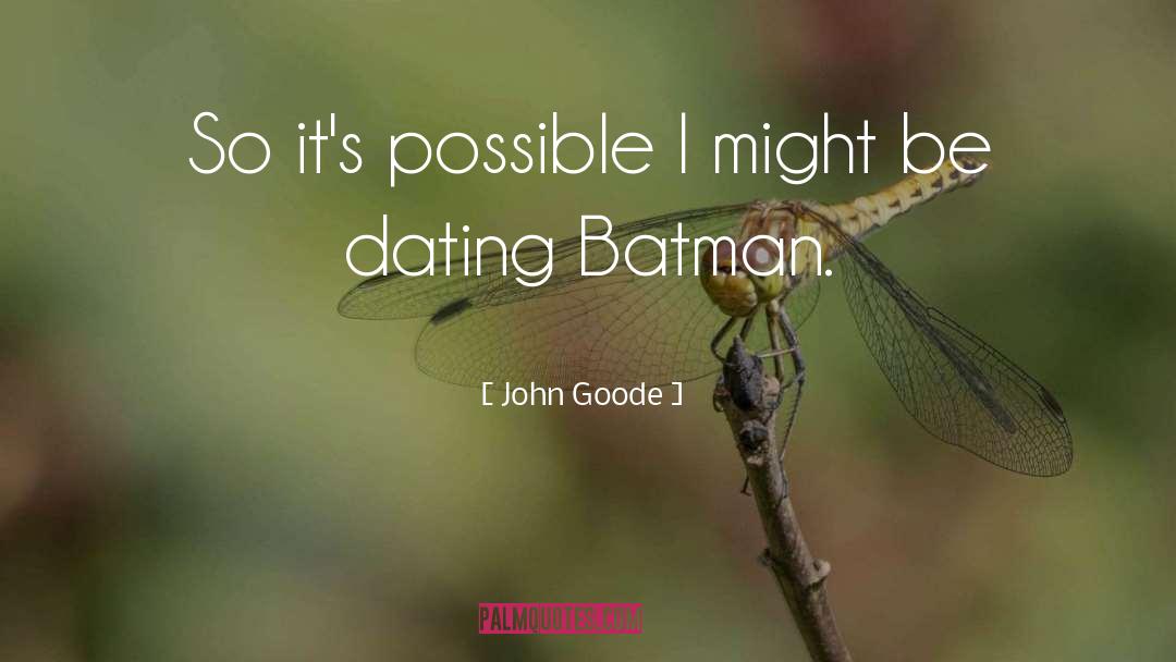 Millennial Dating quotes by John Goode