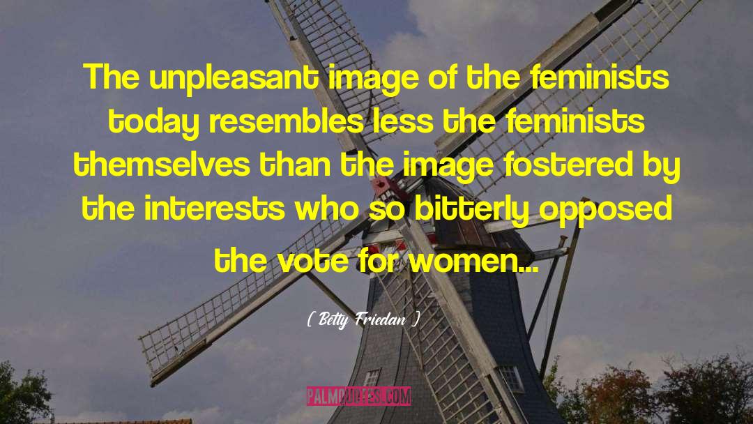 Millennial Feminists quotes by Betty Friedan