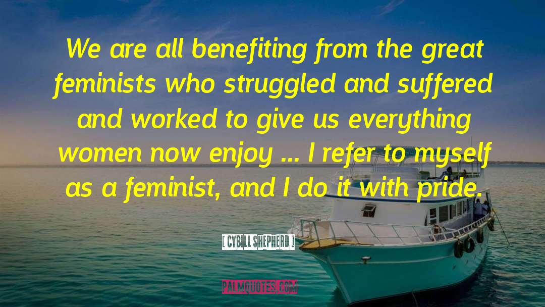 Millennial Feminists quotes by Cybill Shepherd