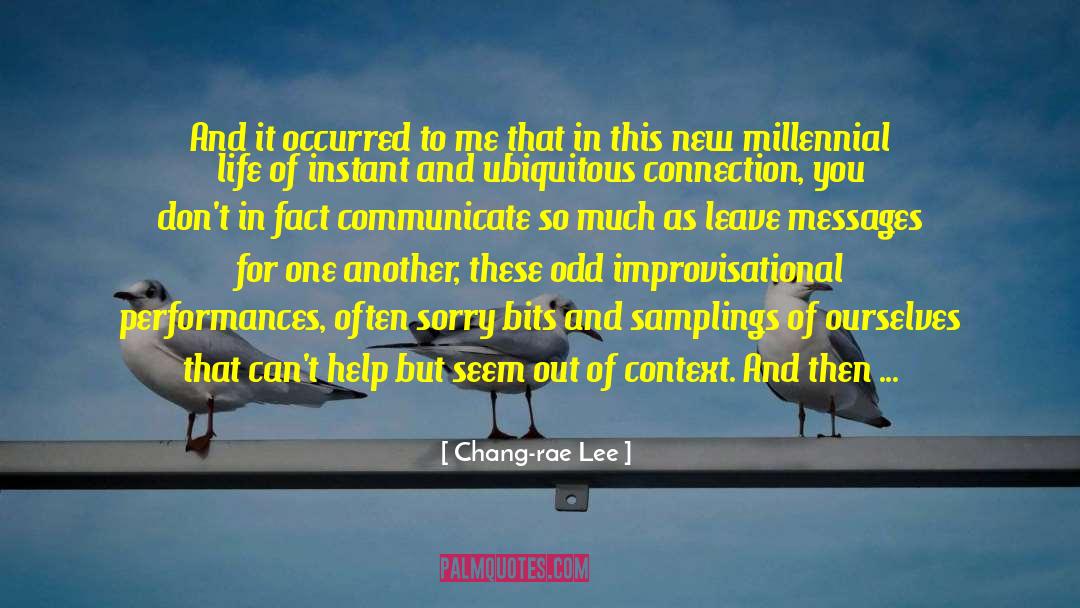 Millennial Feminists quotes by Chang-rae Lee