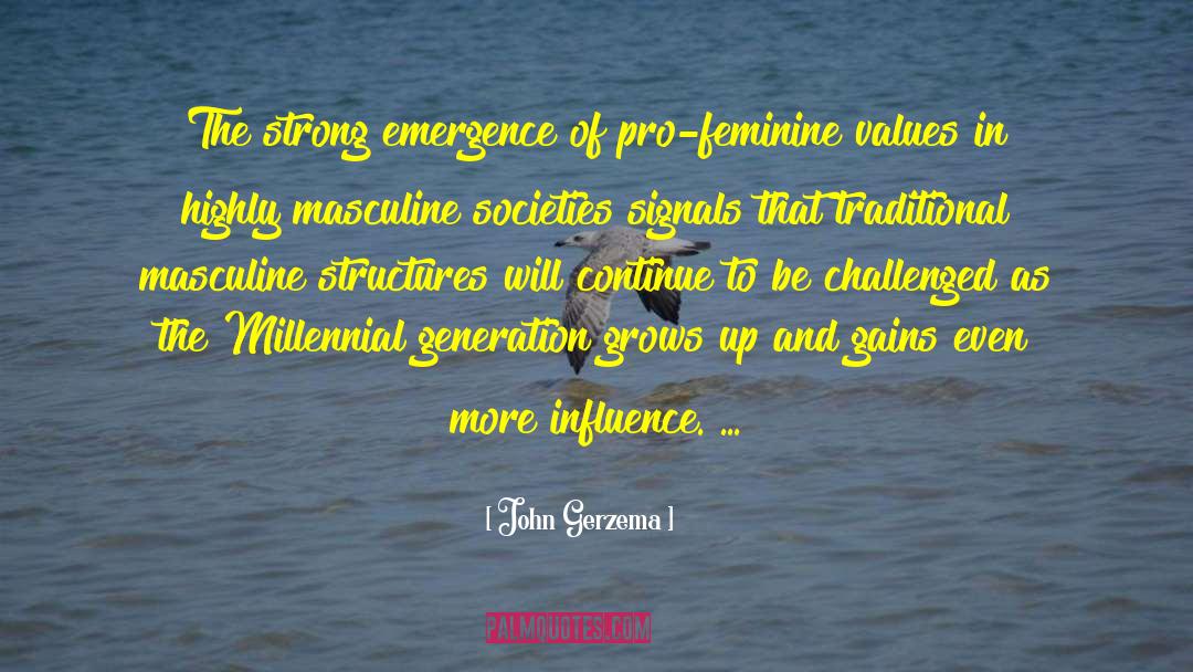 Millennial Feminsts quotes by John Gerzema