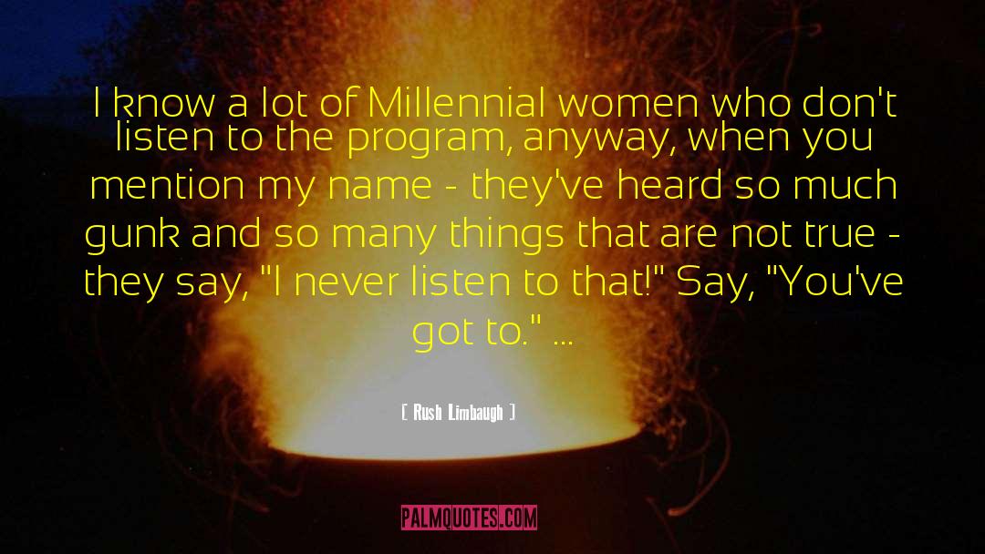 Millennial Women quotes by Rush Limbaugh