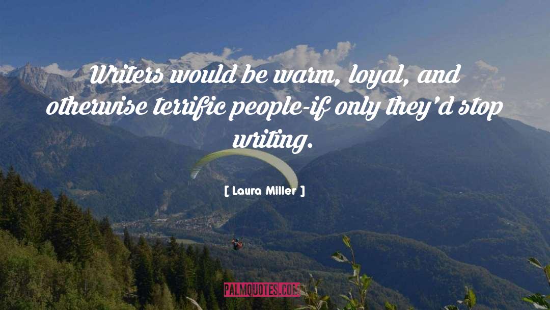 Millennial Writers quotes by Laura Miller