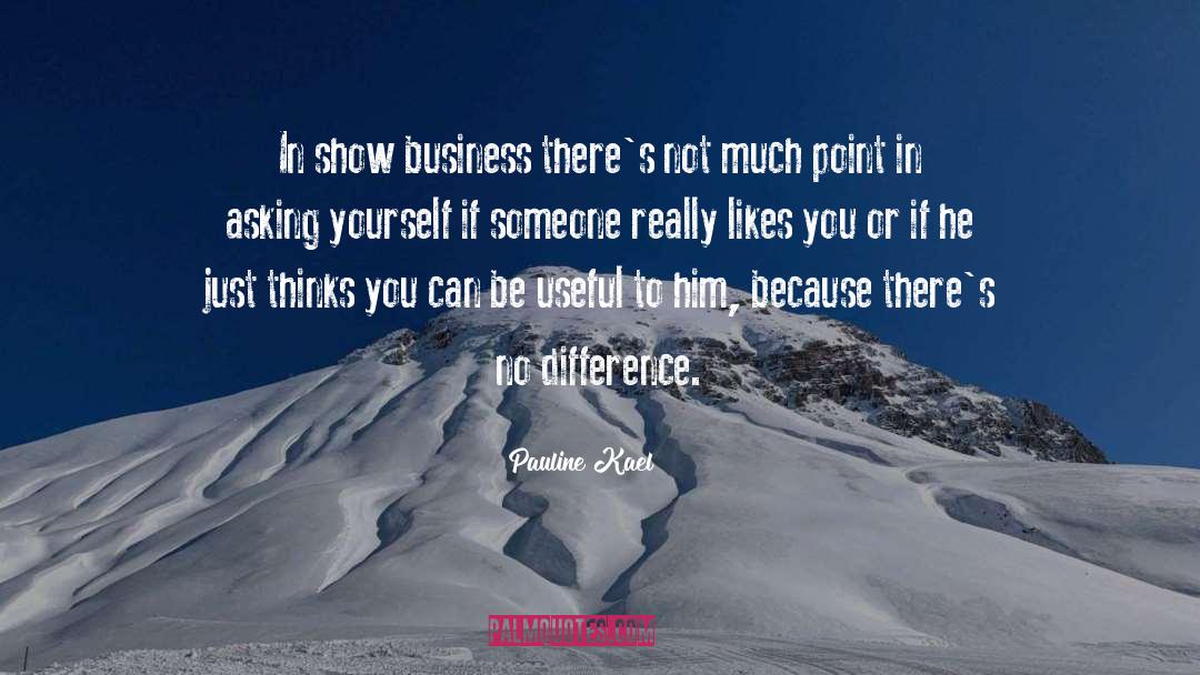Millennials Business quotes by Pauline Kael
