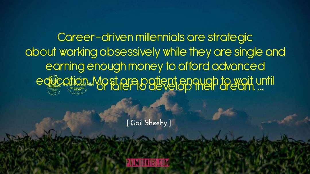 Millennials quotes by Gail Sheehy