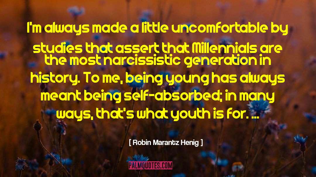 Millennials quotes by Robin Marantz Henig