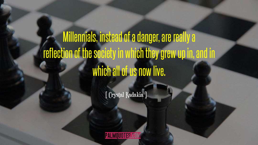 Millennials quotes by Crystal Kadakia