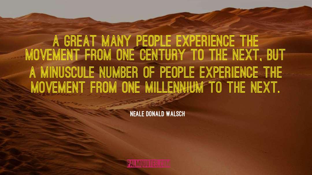 Millennium quotes by Neale Donald Walsch