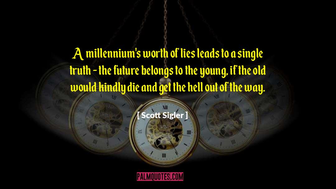 Millenniums quotes by Scott Sigler