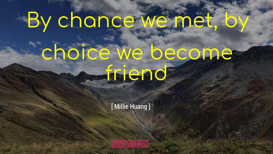 Millie quotes by Millie Huang