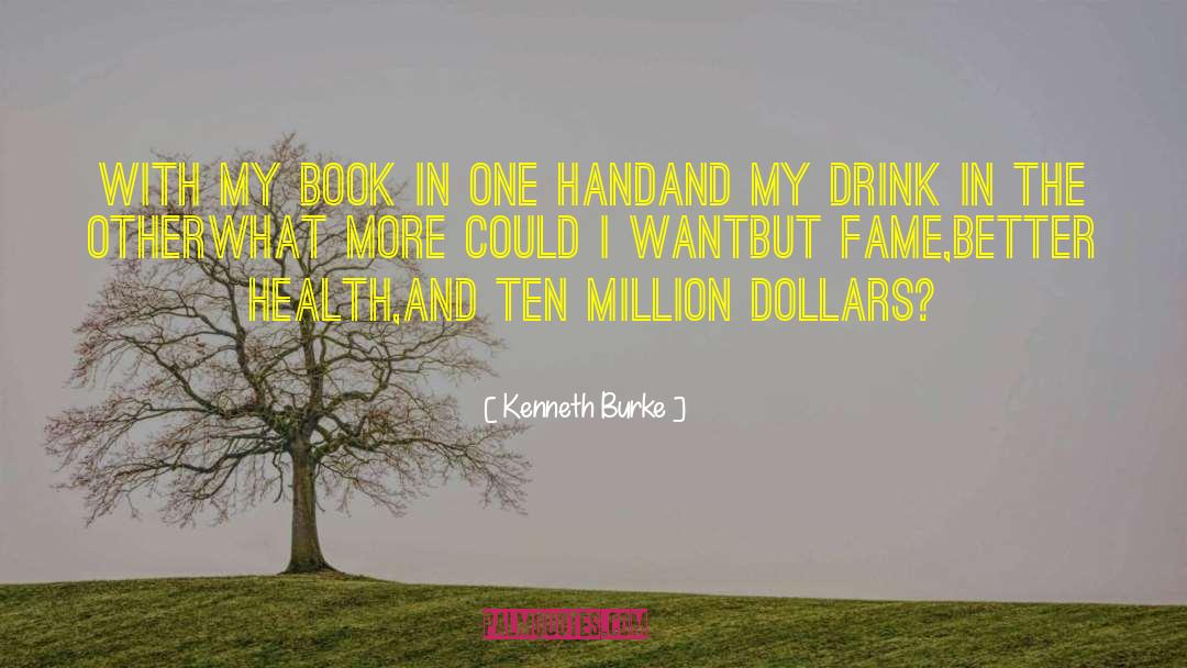 Million Dollars quotes by Kenneth Burke