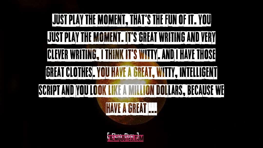 Million Dollars quotes by Glenn Close