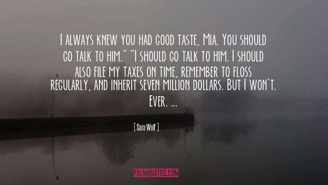 Million Dollars quotes by Sara Wolf
