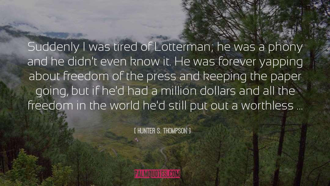 Million Dollars quotes by Hunter S. Thompson