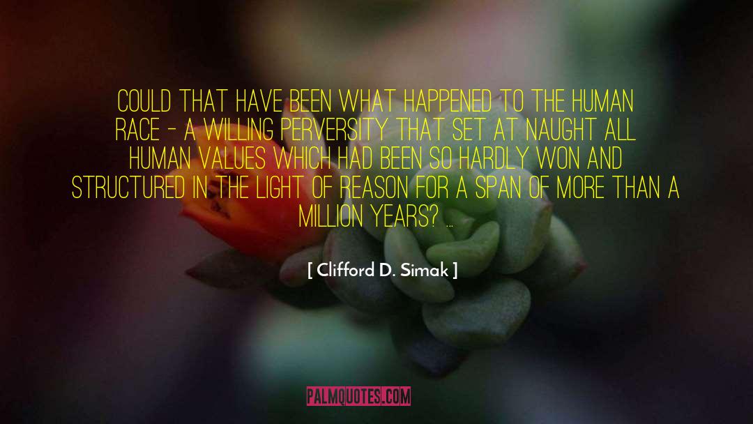 Million Years quotes by Clifford D. Simak
