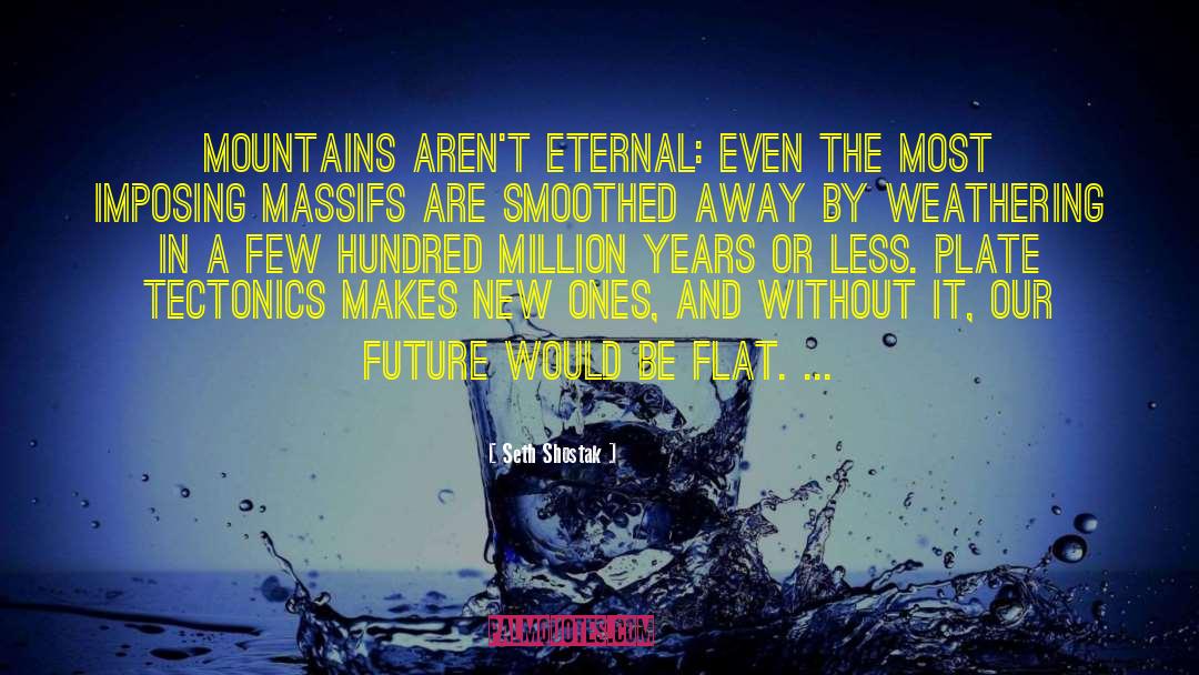 Million Years quotes by Seth Shostak