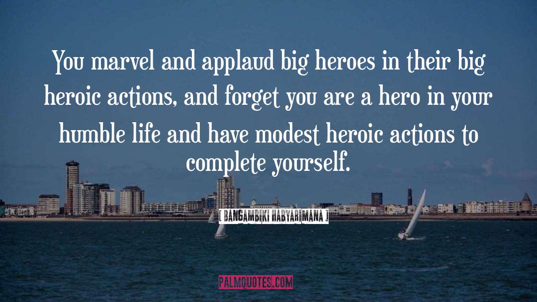 Millionaire Hero quotes by Bangambiki Habyarimana