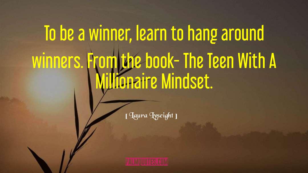 Millionaire Mindset quotes by Laura Lyseight