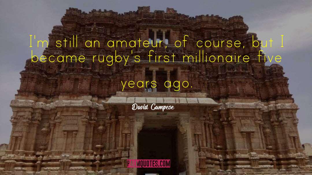 Millionaire Partnerships quotes by David Campese