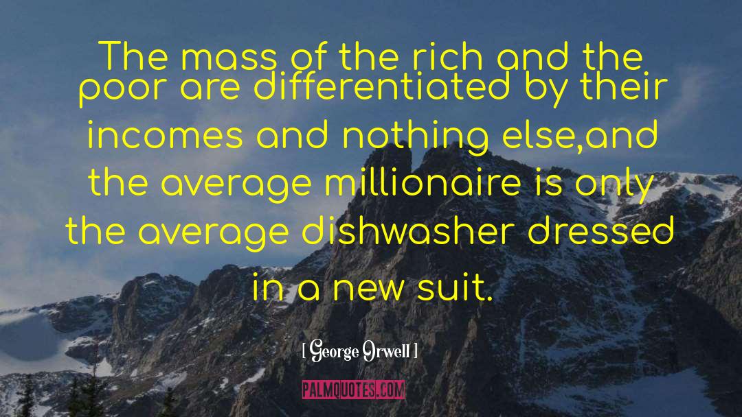 Millionaire Partnerships quotes by George Orwell