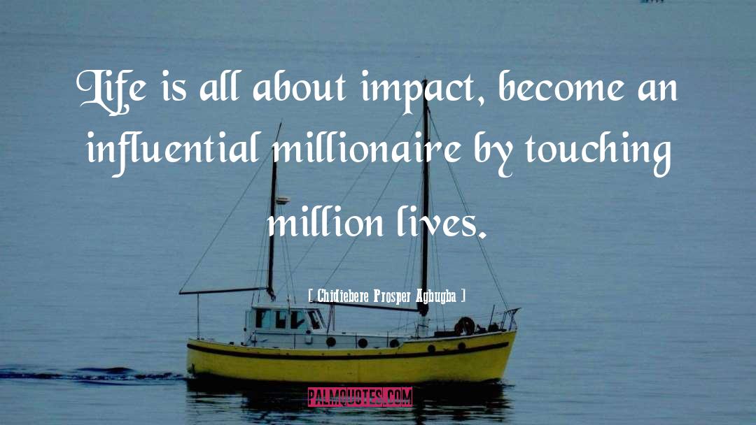 Millionaire quotes by Chidiebere Prosper Agbugba