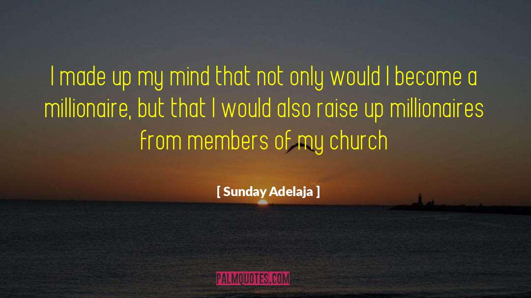 Millionaire quotes by Sunday Adelaja