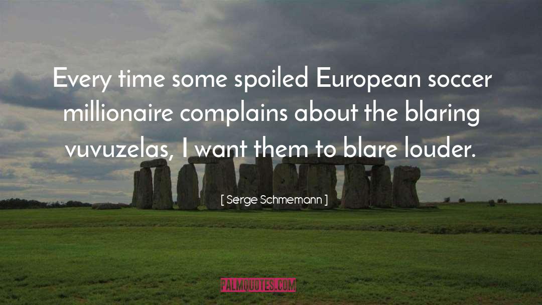 Millionaire quotes by Serge Schmemann