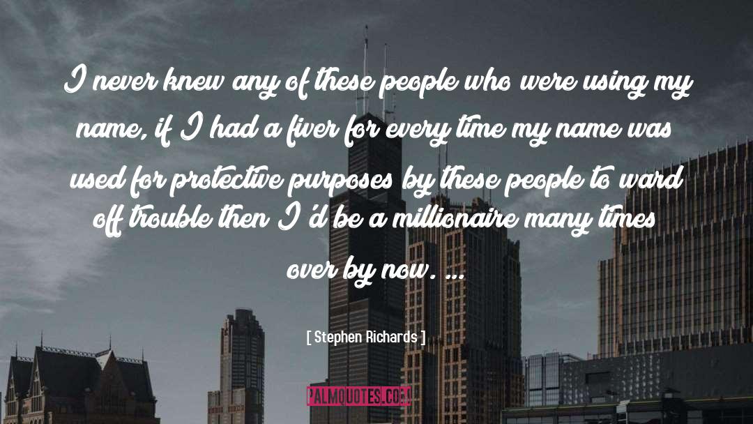 Millionaire quotes by Stephen Richards