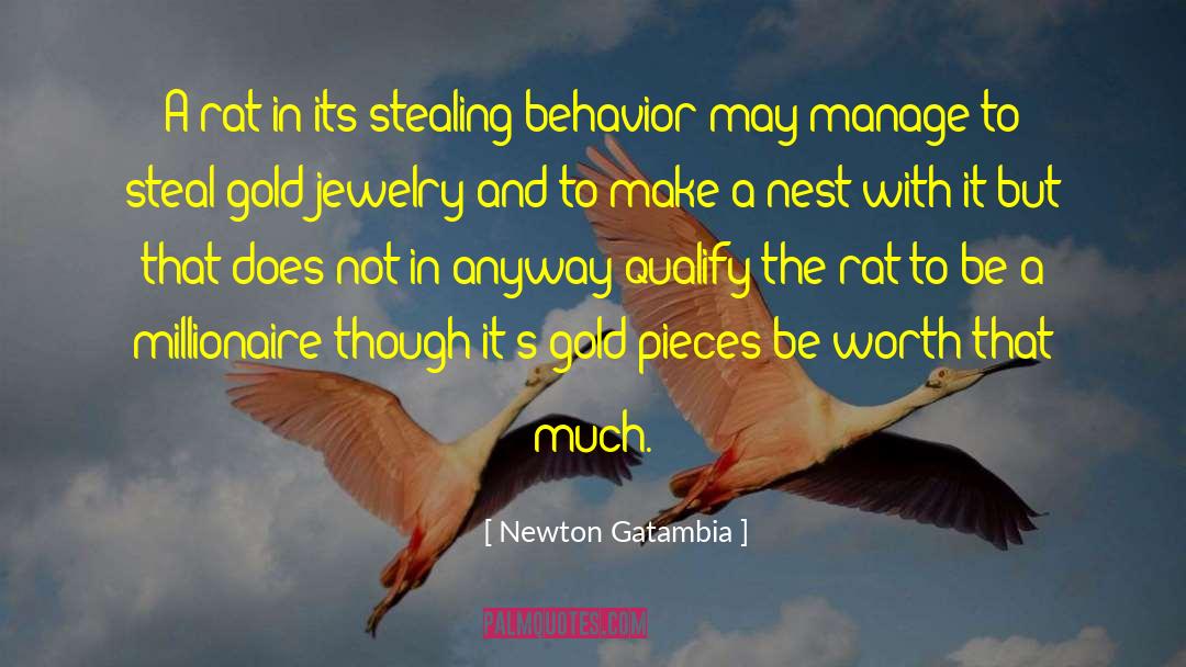Millionaire quotes by Newton Gatambia