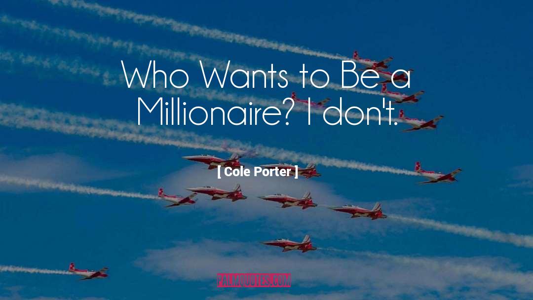Millionaire quotes by Cole Porter