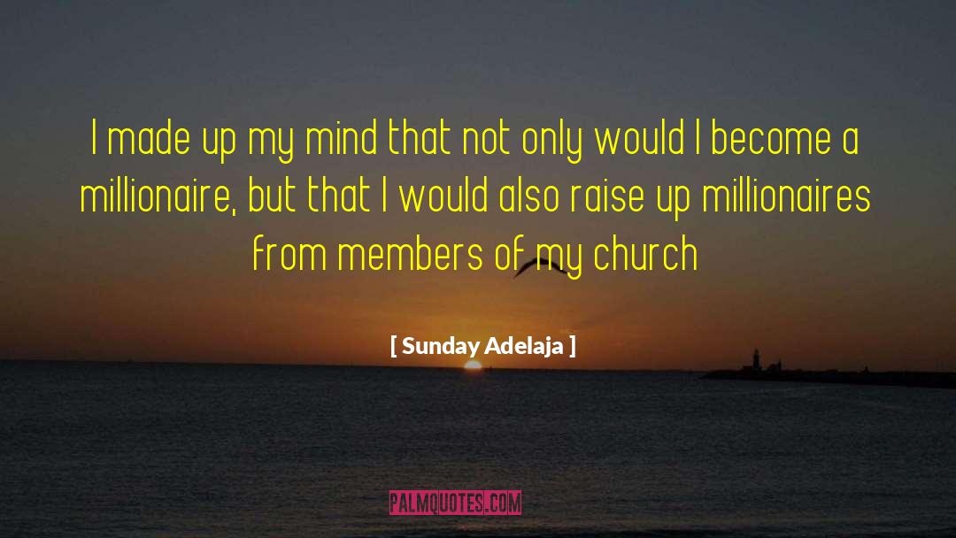 Millionaires quotes by Sunday Adelaja