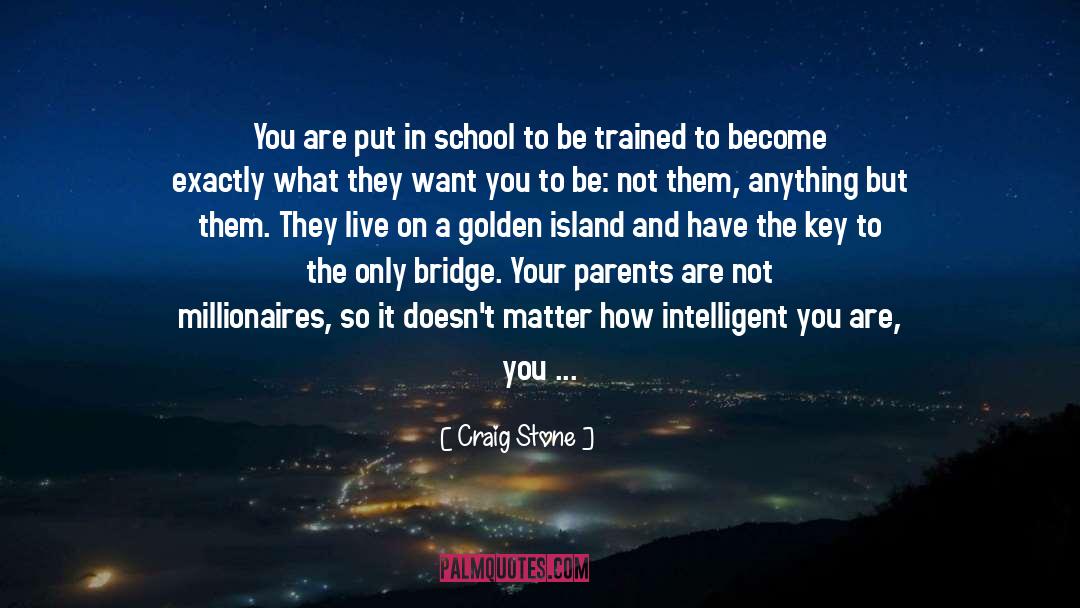 Millionaires quotes by Craig Stone