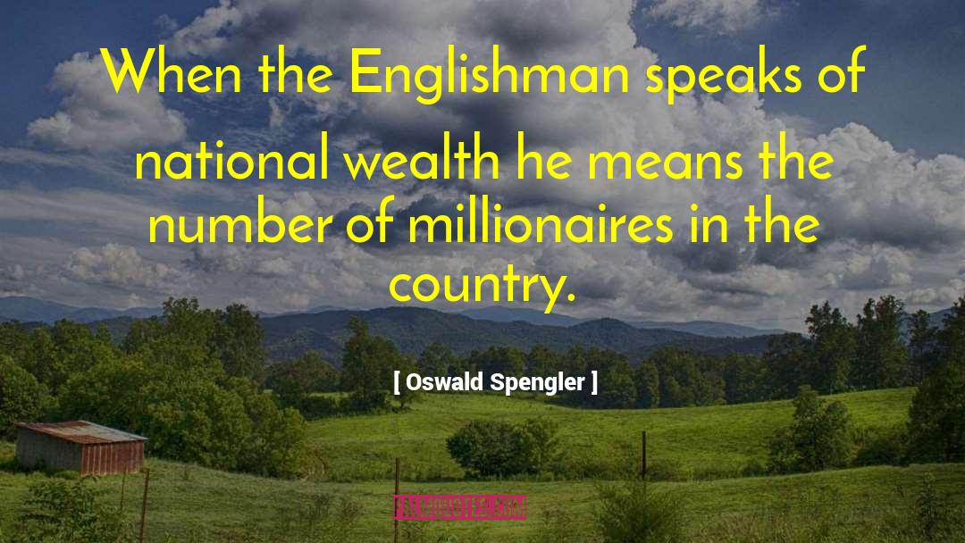 Millionaires quotes by Oswald Spengler