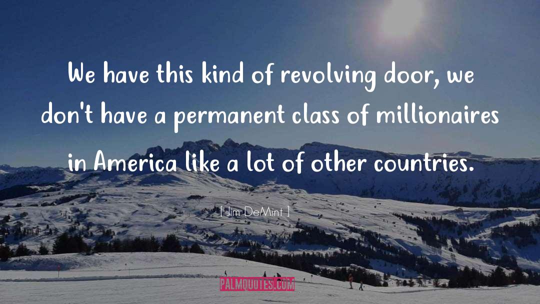 Millionaires quotes by Jim DeMint