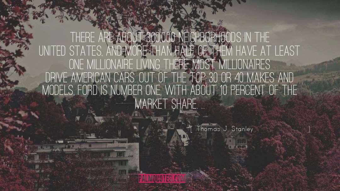 Millionaires quotes by Thomas J. Stanley