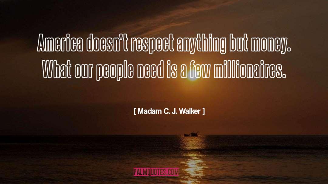 Millionaires quotes by Madam C. J. Walker