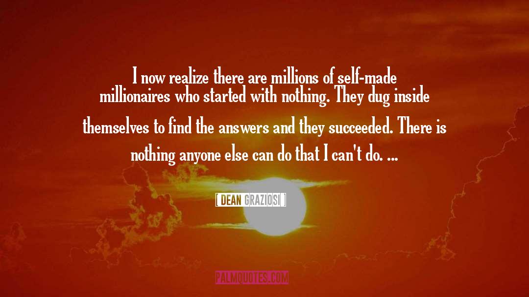 Millionaires quotes by Dean Graziosi