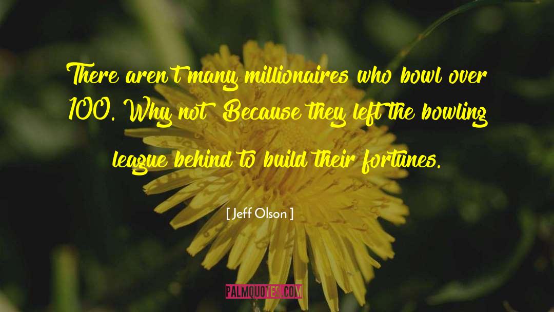 Millionaires Sayings quotes by Jeff Olson