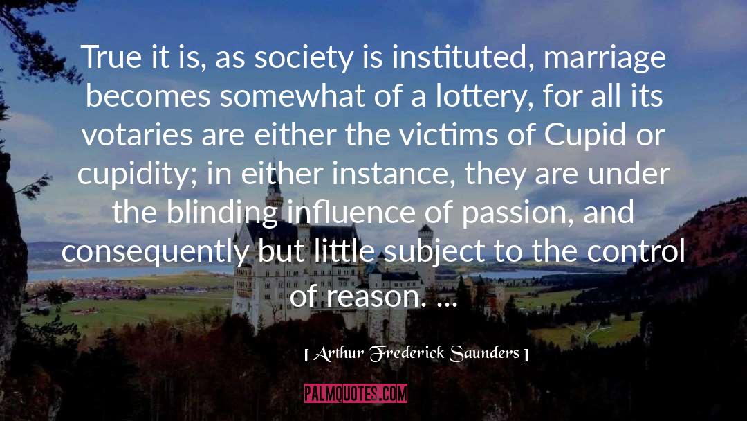 Millionairess Society quotes by Arthur Frederick Saunders